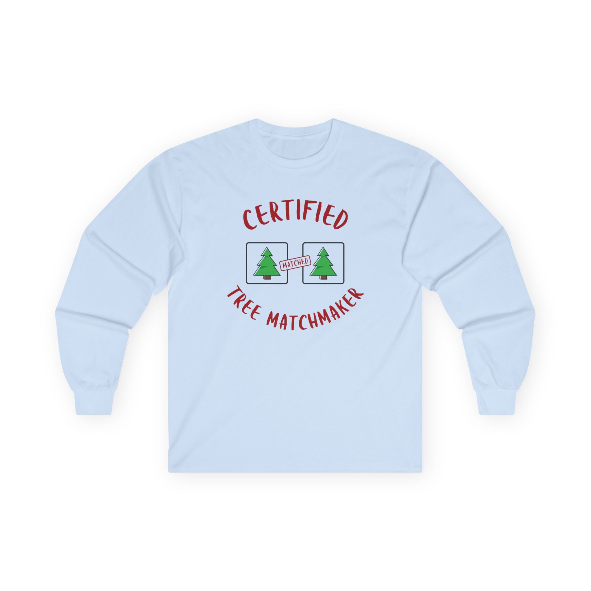 Certified Tree Matchmaker Long Sleeve Tee